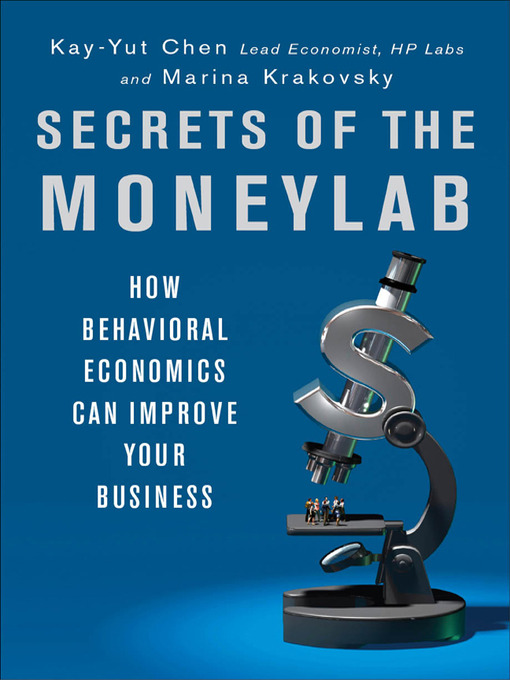 Title details for Secrets of the Moneylab by Kay-Yut Chen - Available